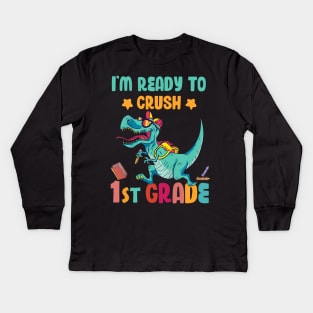 Back To School I'm Ready To Crush 1st Grade Dinosaur Kids Long Sleeve T-Shirt